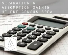 Séparation à  Assomption-Sainte-Hélène (census area)