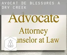 Avocat de blessures à  Dry Creek
