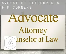 Avocat de blessures à F M Corners