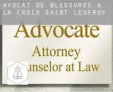 Avocat de blessures à  La Croix-Saint-Leufroy