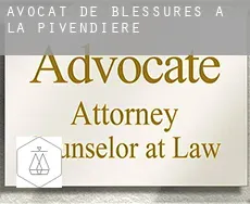 Avocat de blessures à La Pivendière