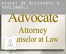 Avocat de blessures à  YFelinheli