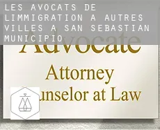 Les avocats de l'immigration à  Autres Villes à San Sebastian Municipio