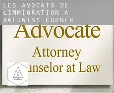 Les avocats de l'immigration à  Baldwins Corner