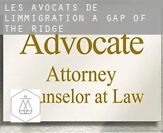 Les avocats de l'immigration à Gap of the Ridge