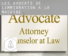 Les avocats de l'immigration à  La Machine