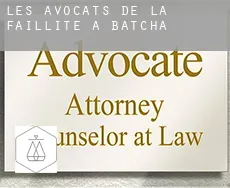 Les avocats de la faillite à  Batcha