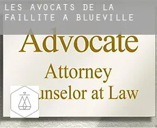 Les avocats de la faillite à Blueville