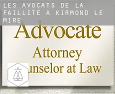 Les avocats de la faillite à  Kirmond le Mire