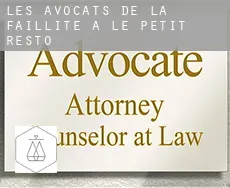 Les avocats de la faillite à Le Petit Resto