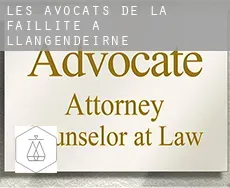 Les avocats de la faillite à  Llangendeirne