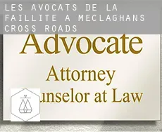 Les avocats de la faillite à  Meclaghans Cross Roads
