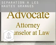 Séparation à Les Hautes Granges