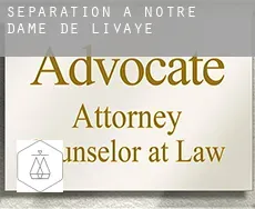 Séparation à Notre-Dame-de-Livaye