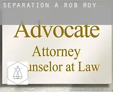 Séparation à  Rob Roy
