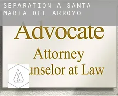 Séparation à Santa María del Arroyo
