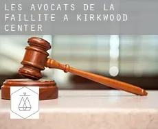 Les avocats de la faillite à  Kirkwood Center