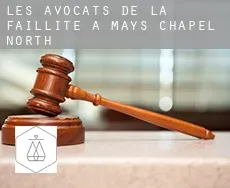 Les avocats de la faillite à  Mays Chapel North