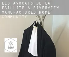 Les avocats de la faillite à  Riverview Manufactured Home Community