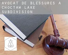 Avocat de blessures à  Choctaw Lake Subdivision