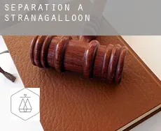 Séparation à  Stranagalloon