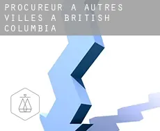 Procureur à  Autres Villes à British Columbia