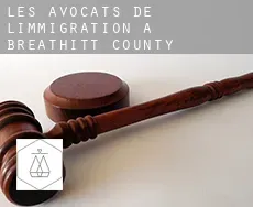 Les avocats de l'immigration à Breathitt