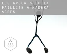 Les avocats de la faillite à  Madera Acres