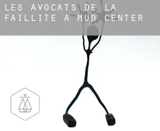 Les avocats de la faillite à  Mud Center