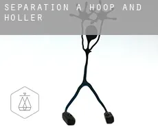 Séparation à  Hoop and Holler