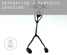 Séparation à  Paradise Crossing