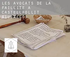 Les avocats de la faillite à  Castellfollit de Riubregós