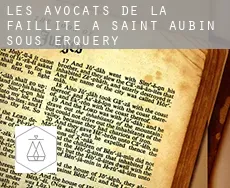 Les avocats de la faillite à  Saint-Aubin-sous-Erquery