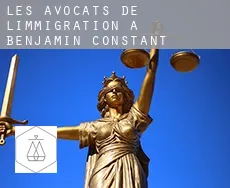 Les avocats de l'immigration à  Benjamin Constant