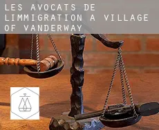 Les avocats de l'immigration à  Village of Vanderway