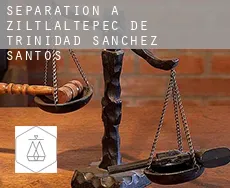 Séparation à Ziltlaltepec de Trinidad Sanchez Santos