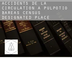 Accidents de la circulation à Pulpotio Bareas