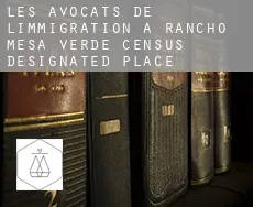 Les avocats de l'immigration à  Rancho Mesa Verde