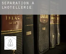 Séparation à  L'Hôtellerie