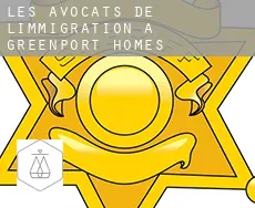 Les avocats de l'immigration à  Greenport Homes