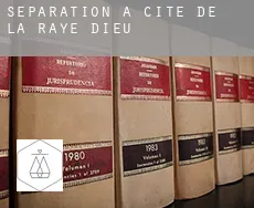 Séparation à  Cité de la Raye Dieu