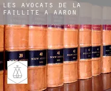 Les avocats de la faillite à  Aaron