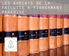 Les avocats de la faillite à  Fishermans Paradise