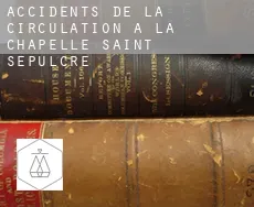 Accidents de la circulation à La Chapelle-Saint-Sépulcre