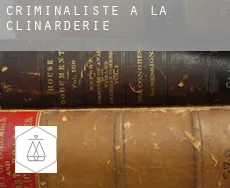 Criminaliste à  La Clinarderie