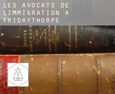 Les avocats de l'immigration à  Fridaythorpe