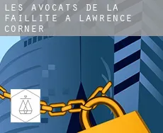 Les avocats de la faillite à  Lawrence Corner