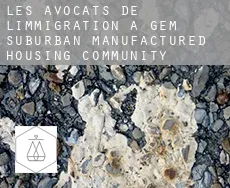 Les avocats de l'immigration à  Gem Suburban Manufactured Housing Community