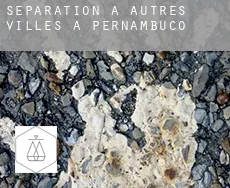 Séparation à  Autres Villes à Pernambuco