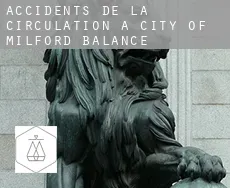 Accidents de la circulation à  City of Milford (balance)